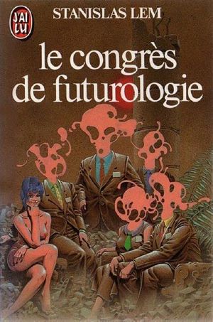 [Un livre Un film 01] • [Ijon Tichy 01] • Le congrès de futurologie